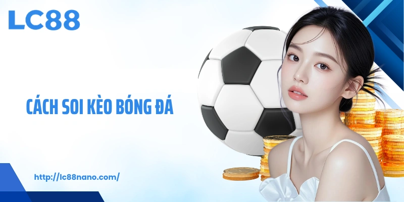 Cách soi kèo bóng đá