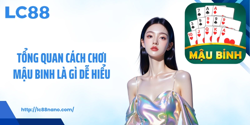 Tổng quan cách chơi mậu binh là gì dễ hiểu